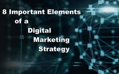 8 Important Elements of a Digital Marketing Strategy